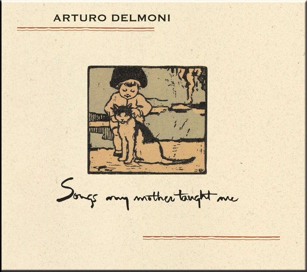Delmoni, Arturo - Songs My Mother Taught Me