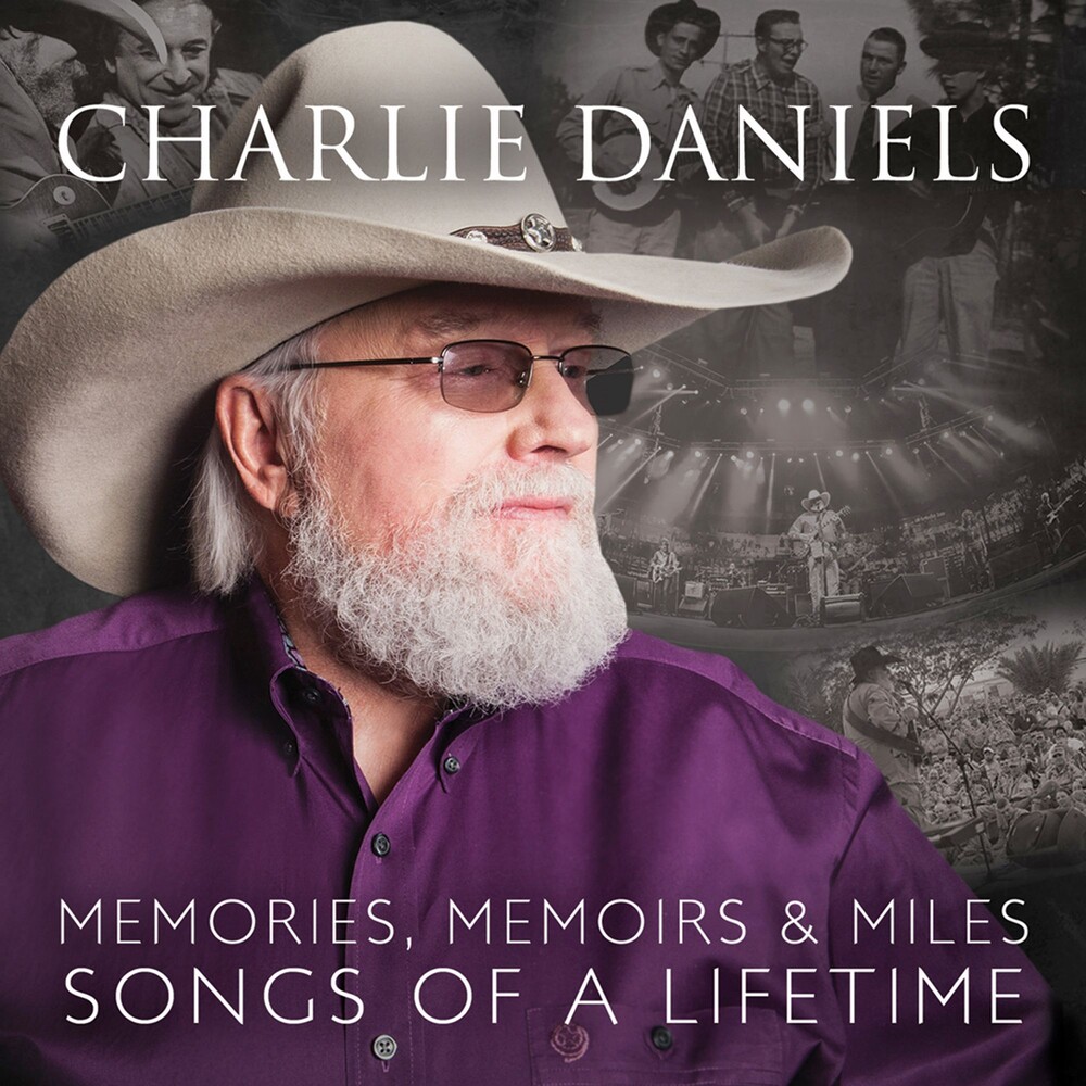 Charlie Daniels Memories Memoirs And Miles Songs Of A Lifetime