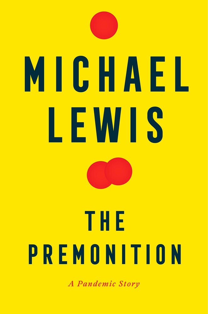 Lewis, Michael - The Premonition: A Pandemic Story