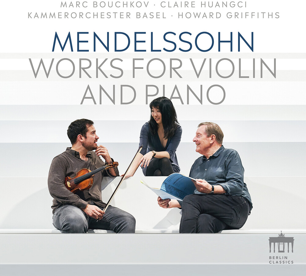 Mendelssohn / Huangci / Kammerorchester Basel - Works For Violin & Piano