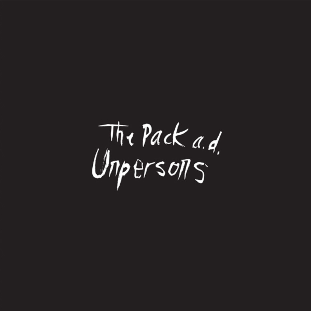 Pack A.D. - Unpersons - 10th Anniversary Edition