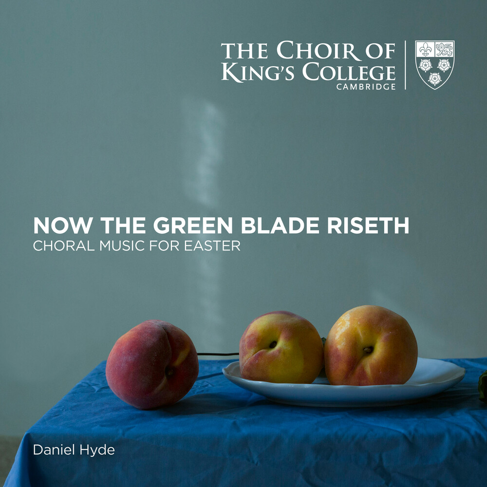 Choir of King's College, Cambridge - Now The Green Blade Riseth