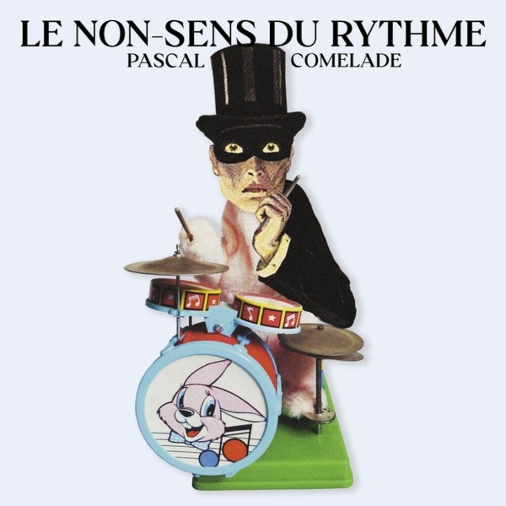 Pascal Comelade - Le Non Sens Du Rythme