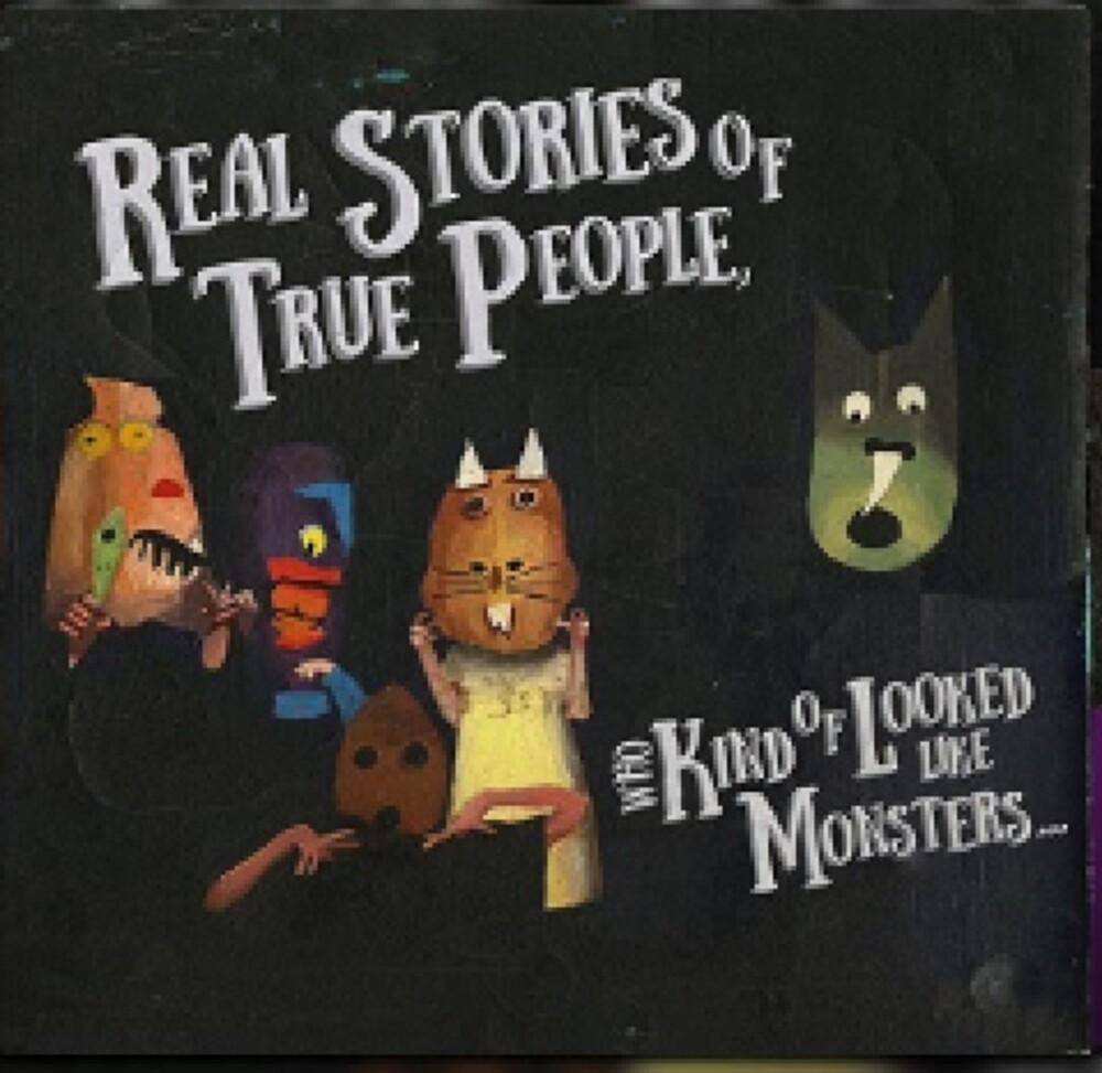 Oso Oso - Real Stories Of True People, Who Kind Of Looked Liked Monsters