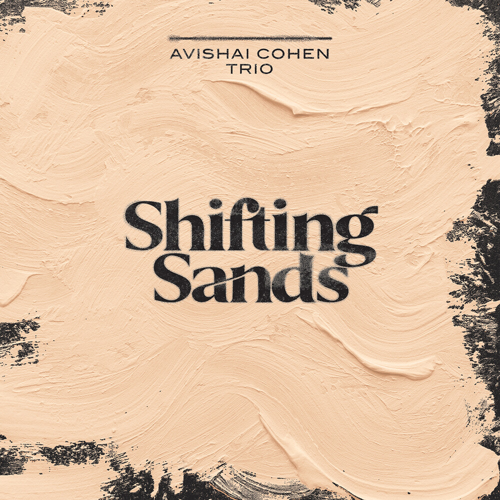 Cohen / Avishai Cohen Trio / Shirinov - Shifting Sands
