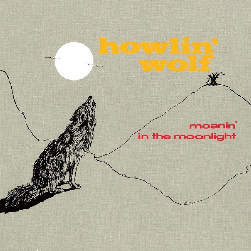 Howlin' Wolf - Moanin In The Moonlight (Blue) (Bonus Tracks)