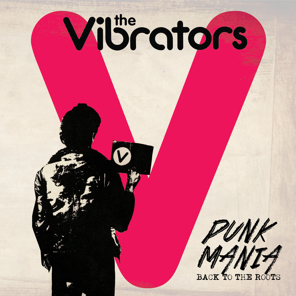 Vibrators - Punk Mania - Back To The Roots