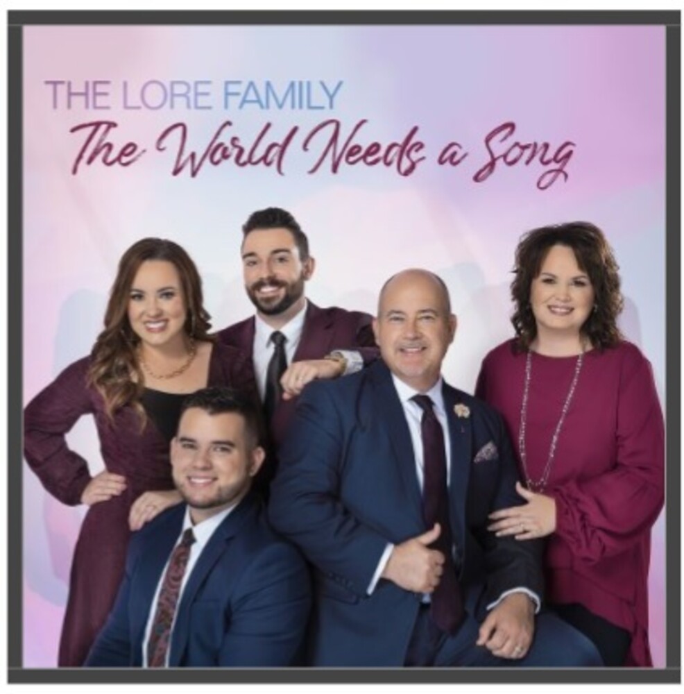 Lore Family - World Needs A Song