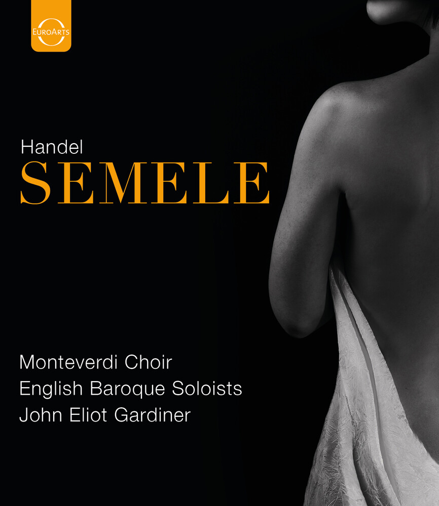 Monterverdi Choir / Gardiner, John Eliot - Handel: Semele