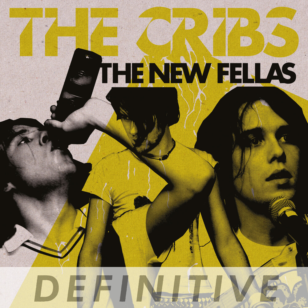 The Cribs - The New Fellas - Definitive Edition