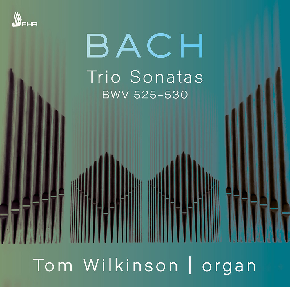 J Bach .S. / Wilkinson,Tom - Trio Sonatas Bwv 525-530