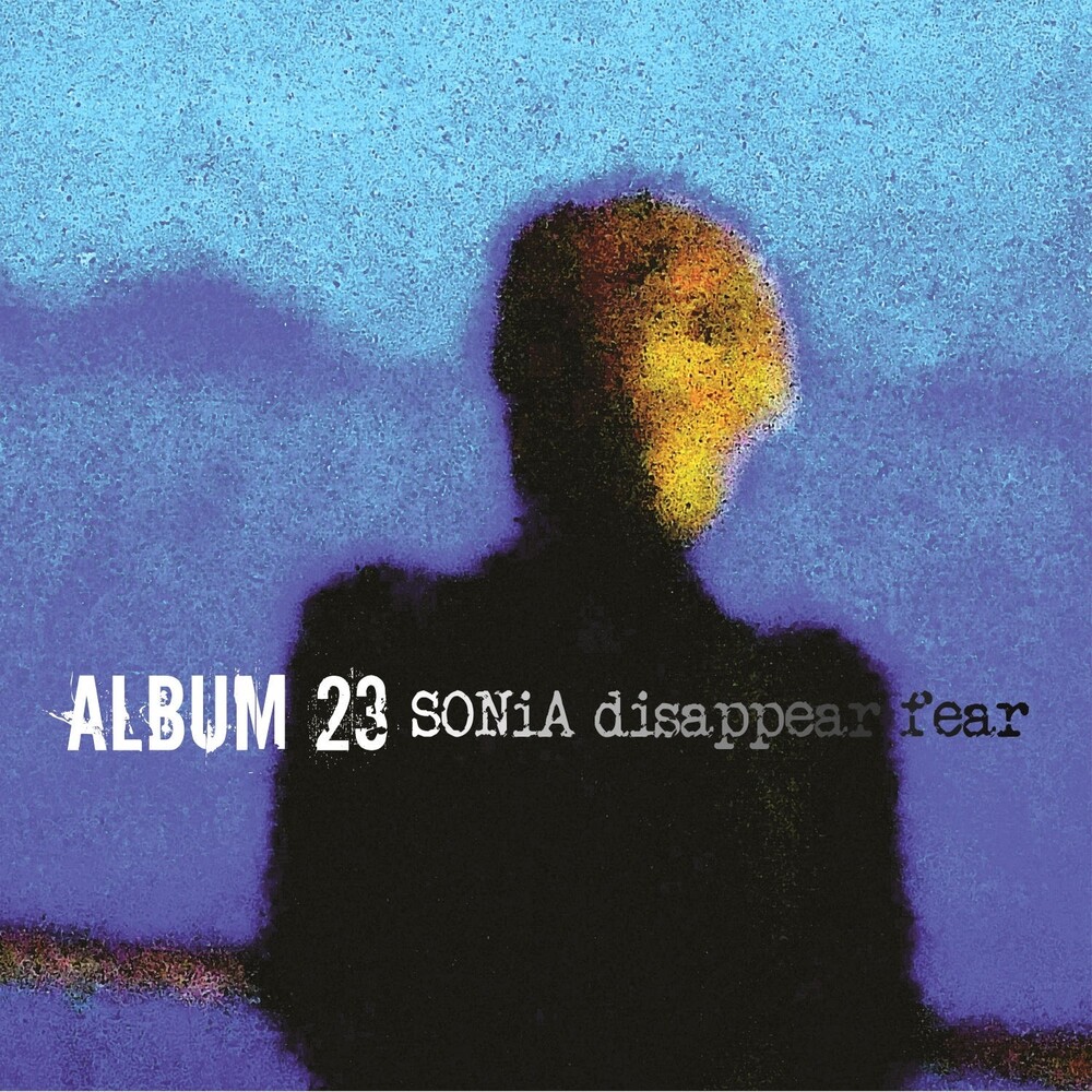 SONiA disappear fear - Album 23 [Deluxe]