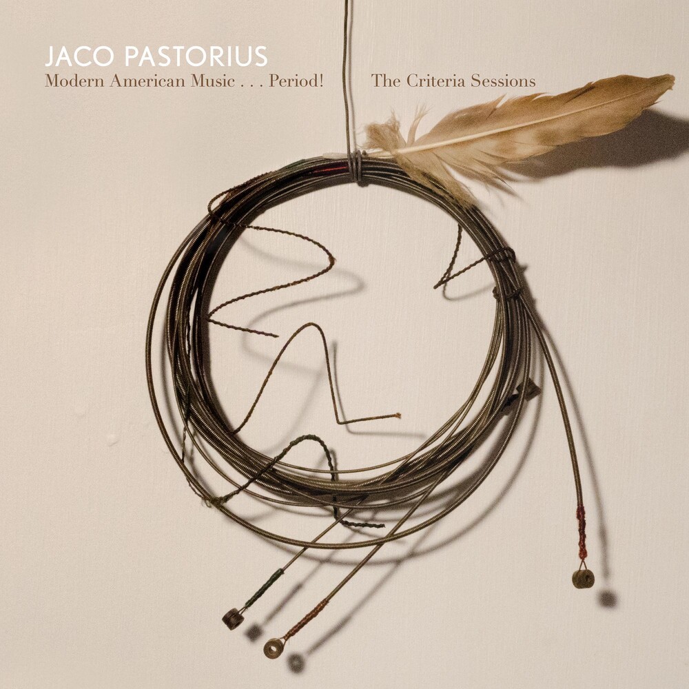 Jaco Pastorius - Modern American Music: Period Criteria Sessions
