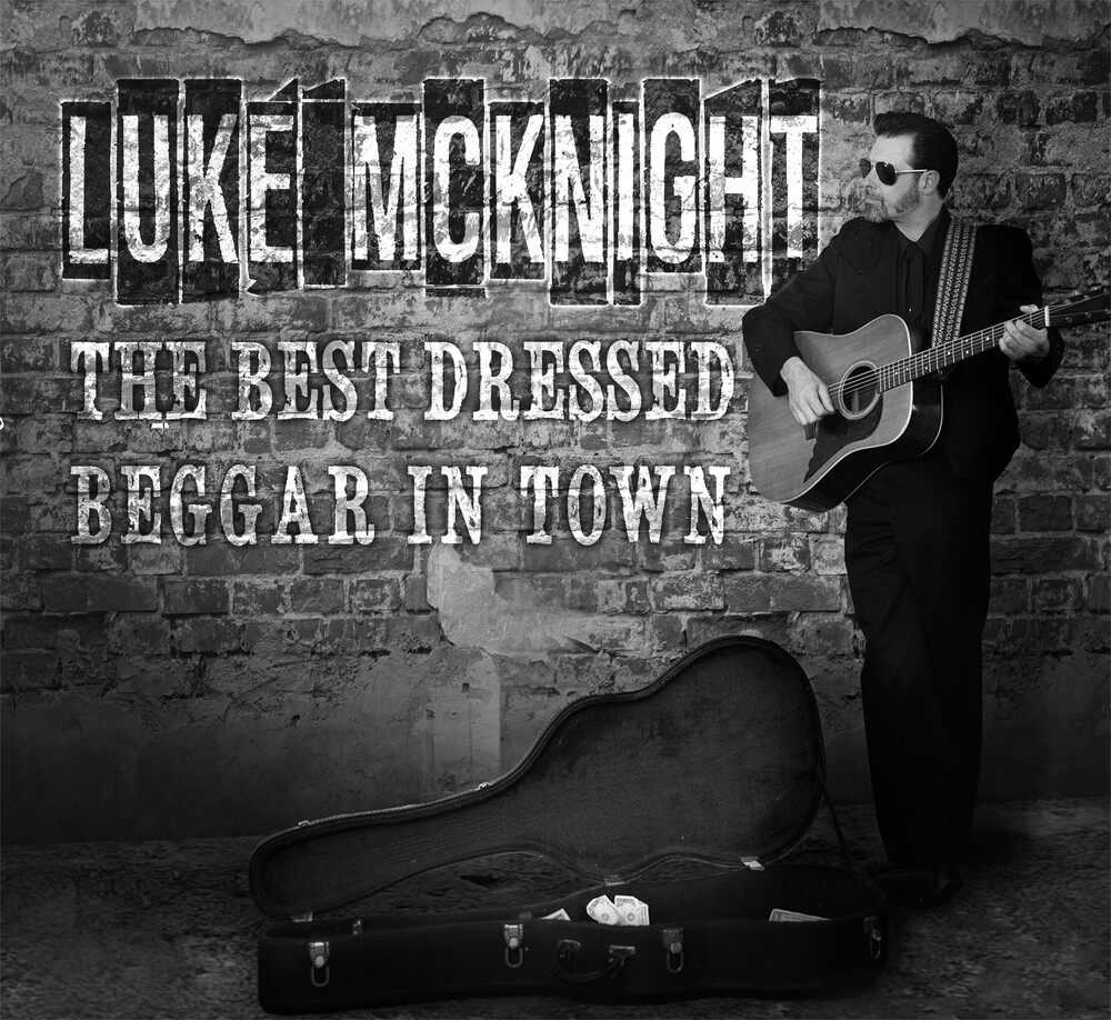 McKnight, Luke - Best Dressed Beggar In Town