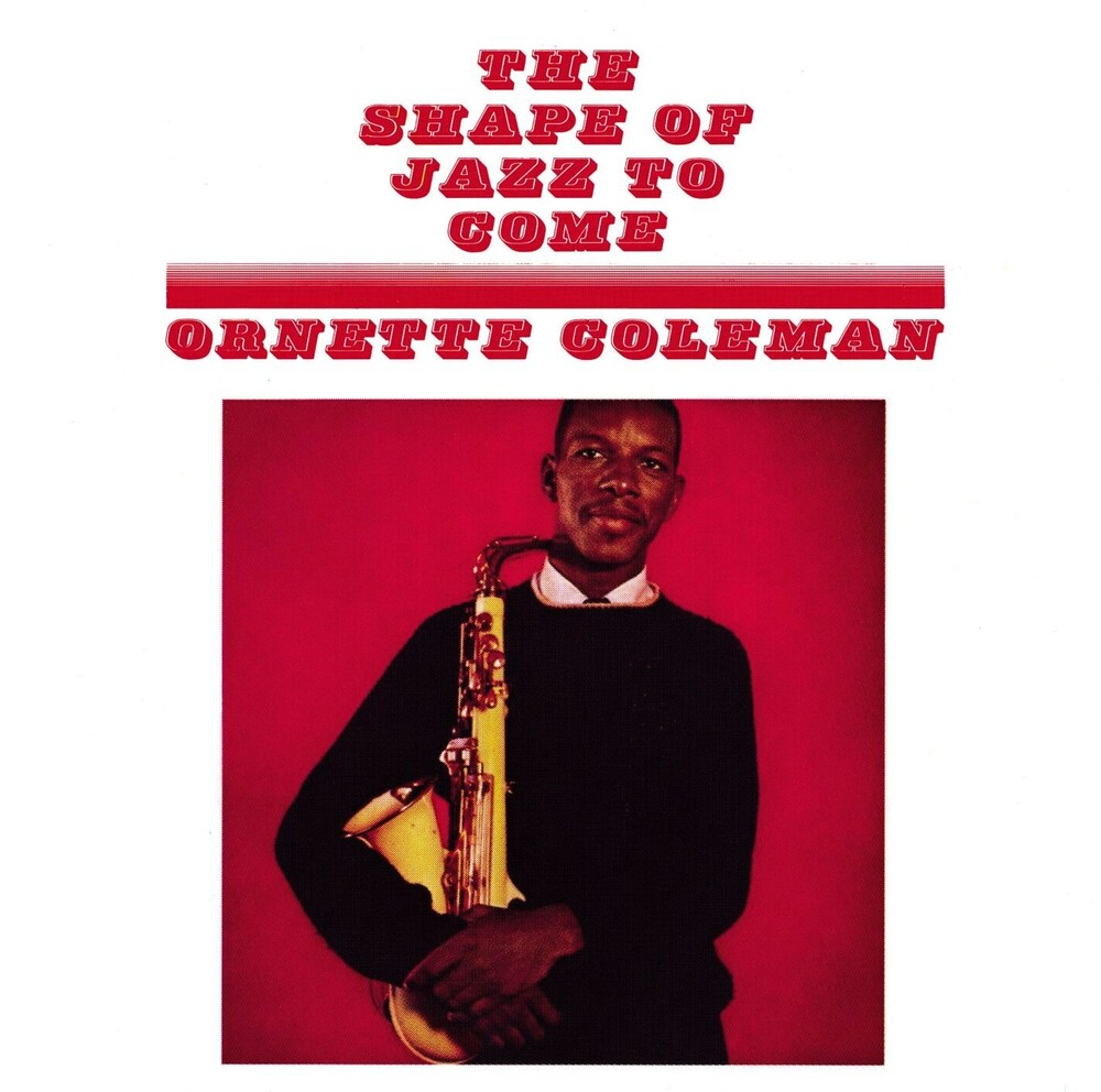 Ornette Coleman - Shape Of Jazz To Come [Colored Vinyl] [Limited Edition] [180 Gram] (Org)