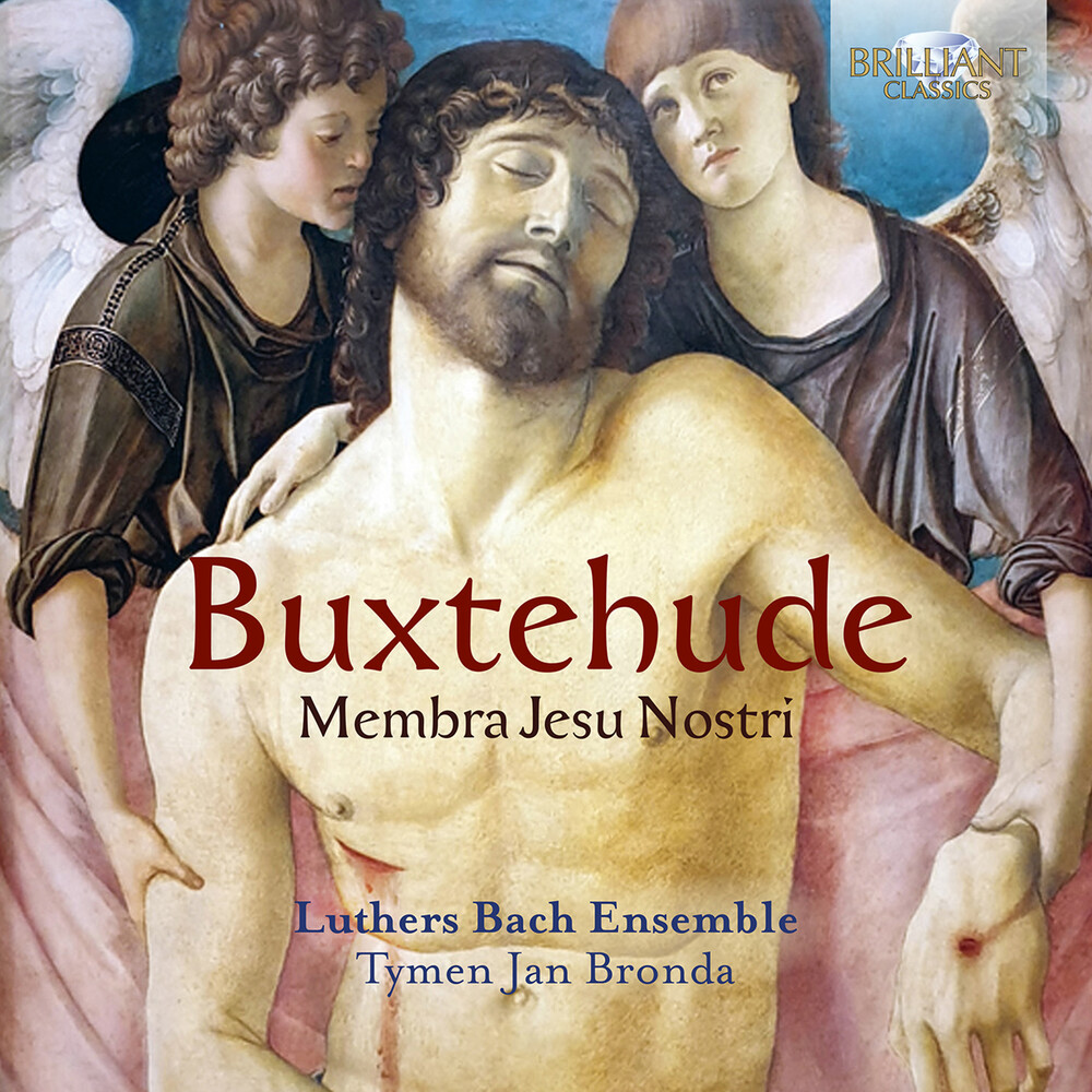 Buxtehude / Luthers Bach Ensemble - Membra Jesu Nostri
