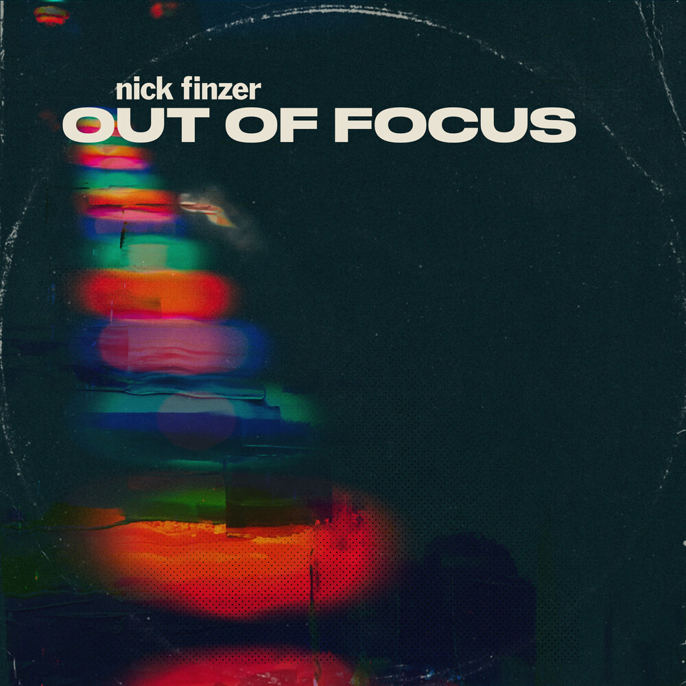 Nick Finzer - Out Of Focus