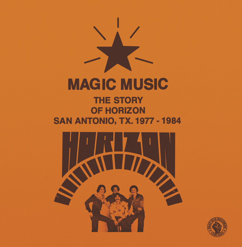 Horizon - Magic Music: The Story Of Horizon (San Antonio Tx)
