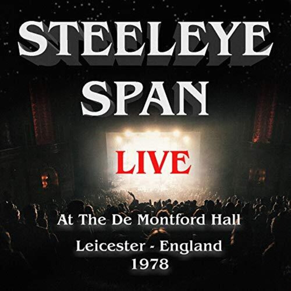 Steeleye Span - Live At De Montfort Hall Leicester 1977