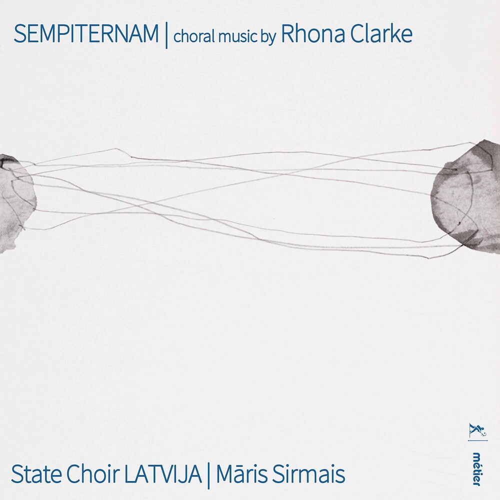 Clarke / State Choir Latvia / Sirmais - Sempiternam