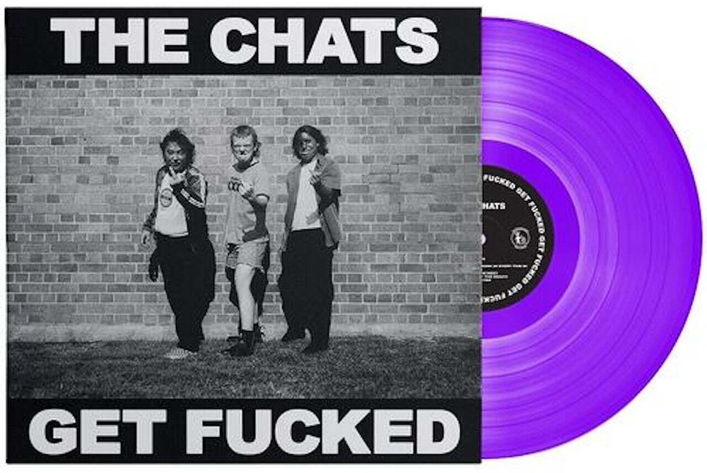 Chats - Get Fucked [Colored Vinyl] [Limited Edition] (Purp) (Aus)