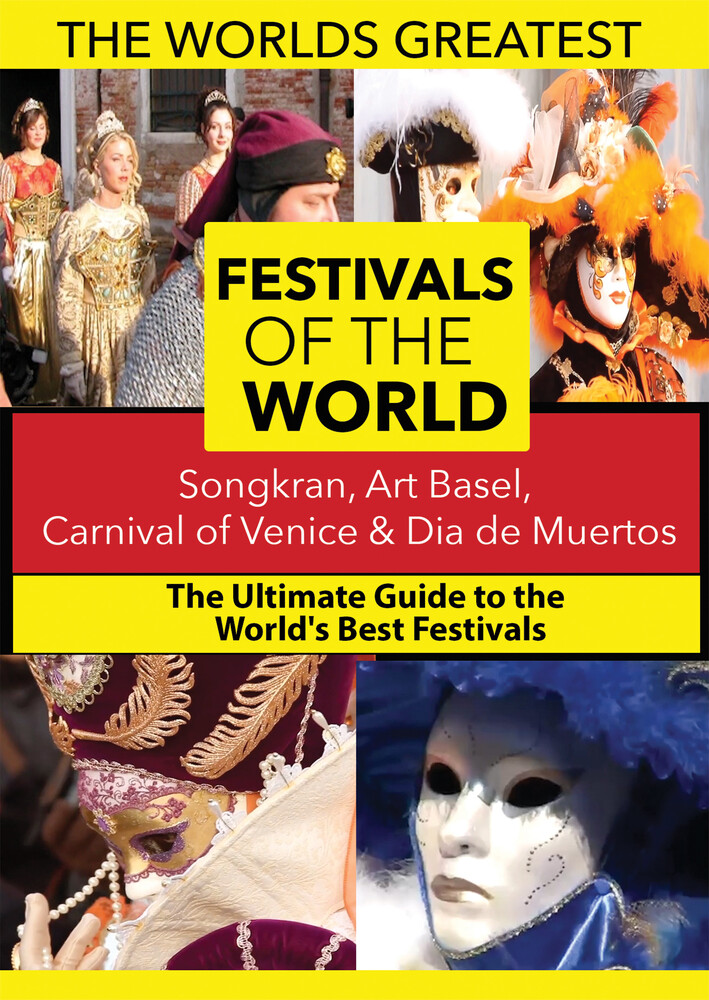 World's Best Festivals: Songkran - The World's Best Festivals: Songkran, Art Basel, Carnival of Venice & Dia de Muertos