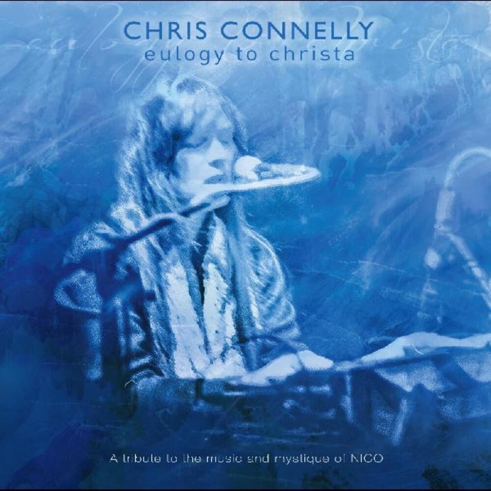 Chris Connelly - Eulogy To Christa: Tribute To The Music & Mystique