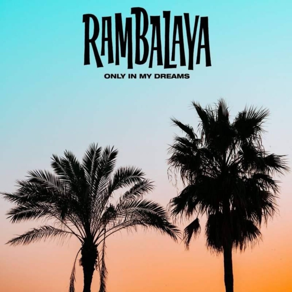 Rambalaya - Only In My Dreams (Spa)