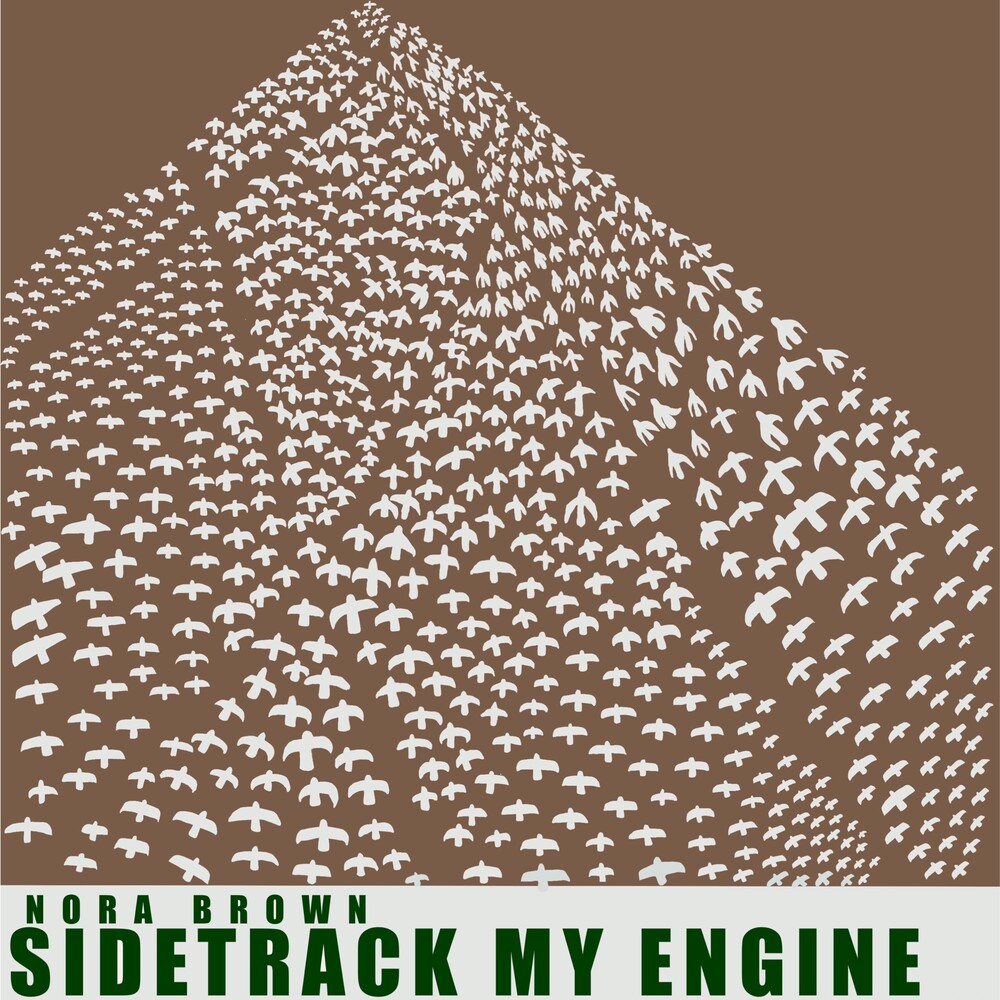 Nora Brown - Sidetrack My Engine (10in) [Download Included]