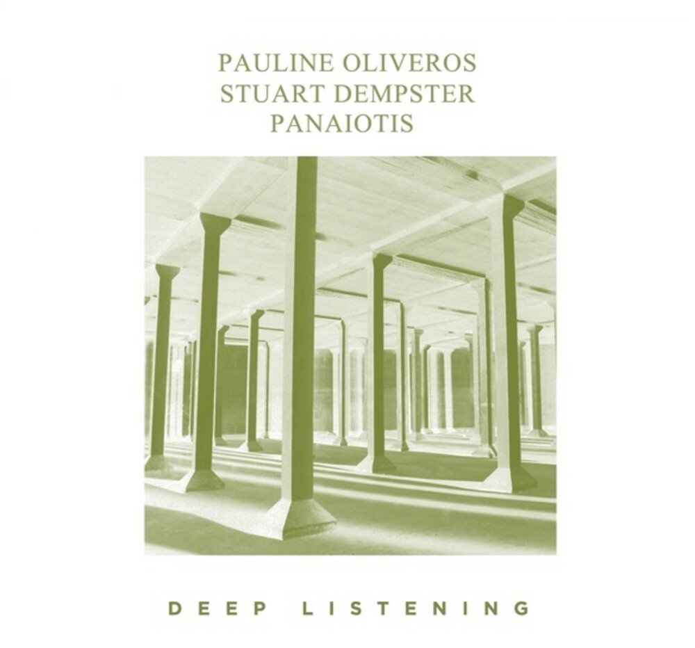 Pauline Oliveros  / Dempster,Stuart / Panaiotis - Deep Listening