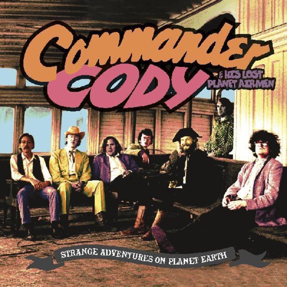 Commander Cody - Strange Adventures On Planet Earth