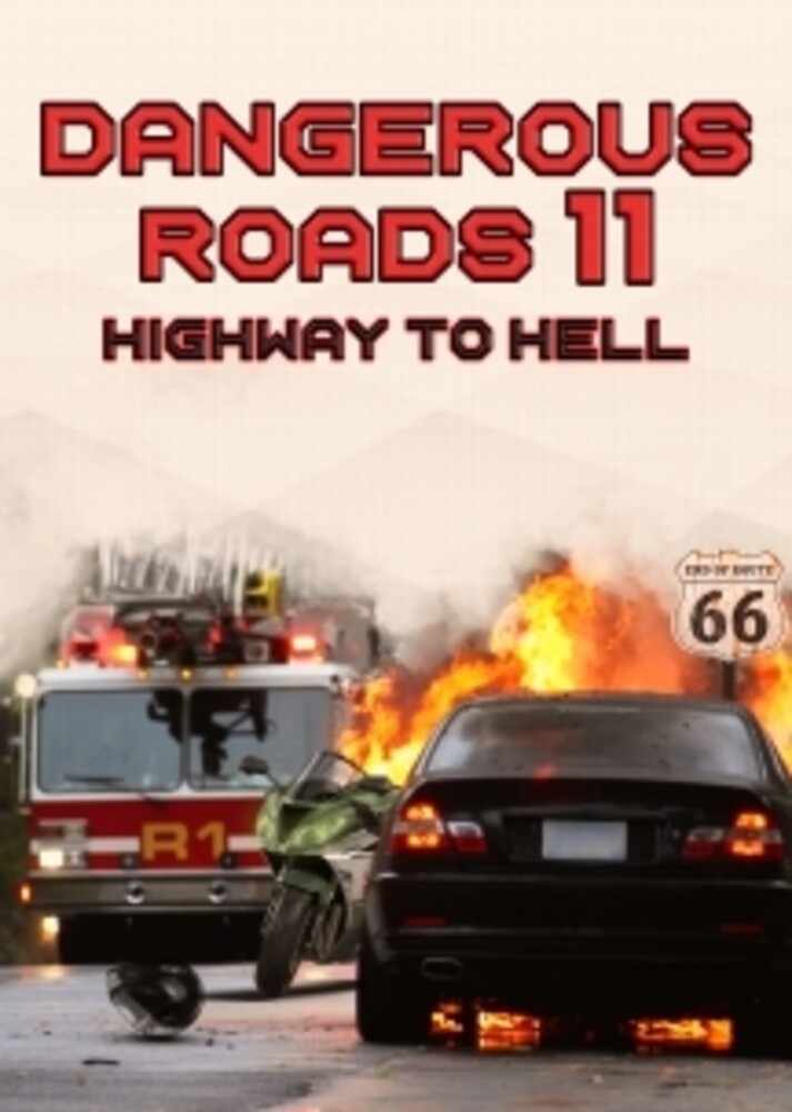 Dangerous Roads 11: Highway to Hell - Dangerous Roads 11: Highway To Hell