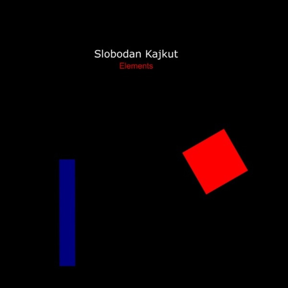 Slobodan Kajkut - Elements