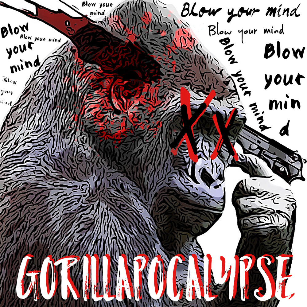 Gorilla Apocalypse - Blow Your Mind