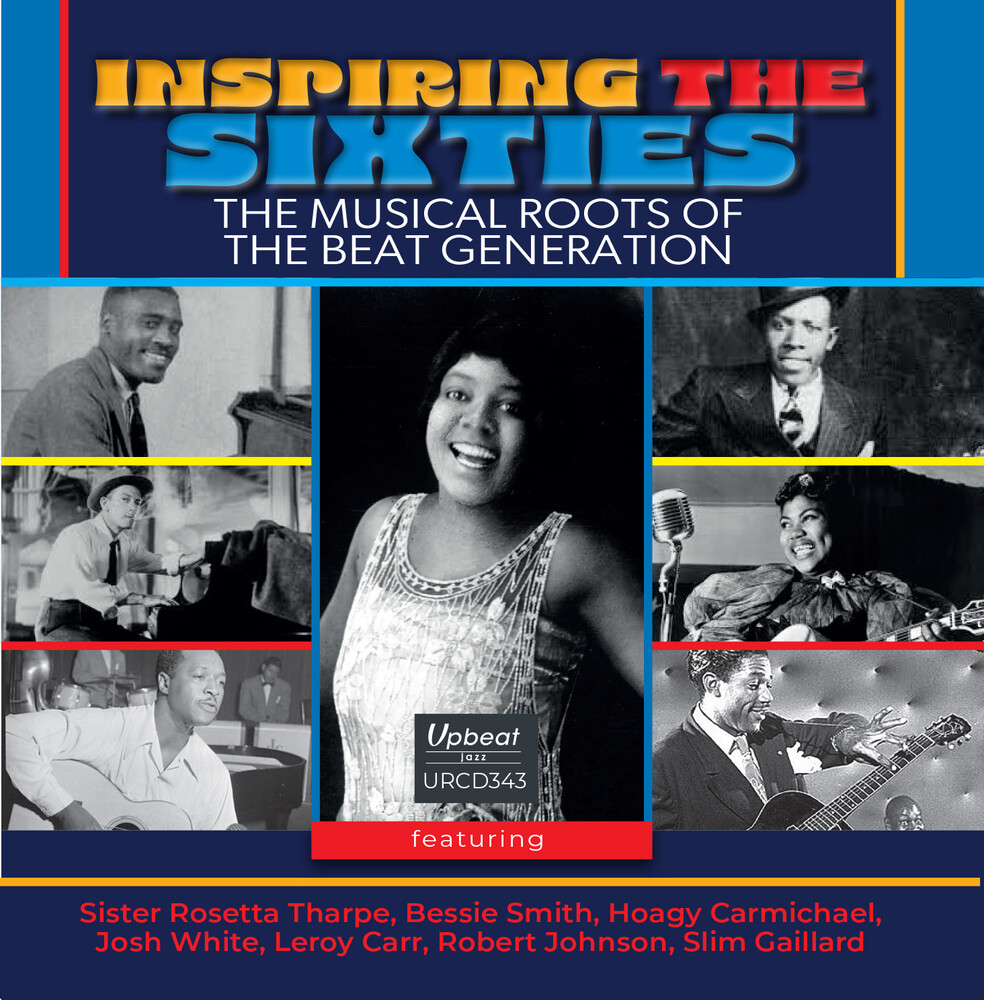 Inspiring The Sixties: Musical Roots Of The Beat - Inspiring The Sixties: Musical Roots Of The Beat