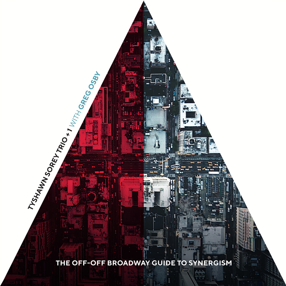 Tyshawn Sorey Trio - Off-Off Broadway Guide To Synergism