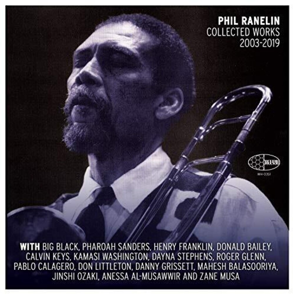 Phil Ranelin - Phil Ranelin Collected 2003-2019