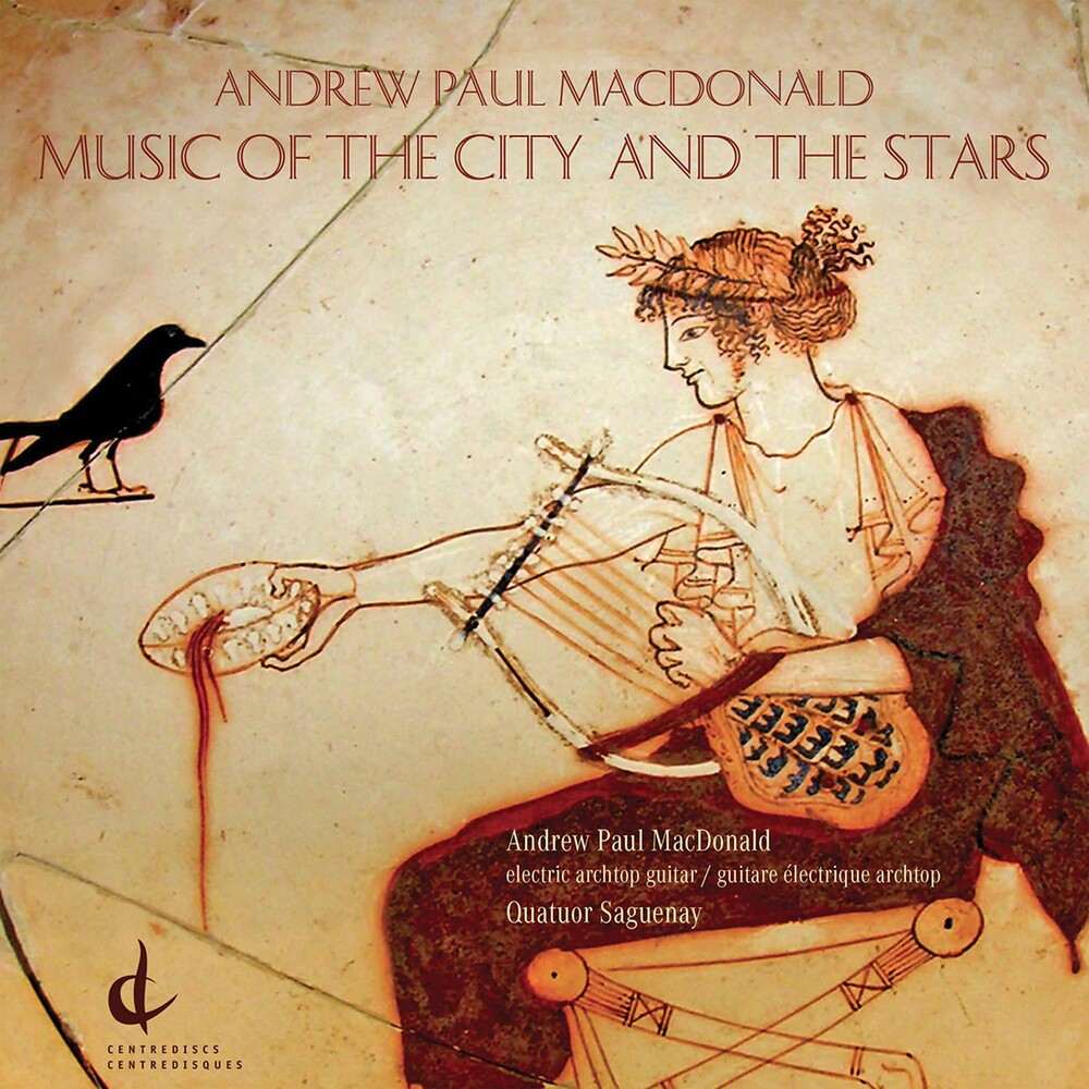 Macdonald / Quatuor Saguenay - Music Of The City & Stars