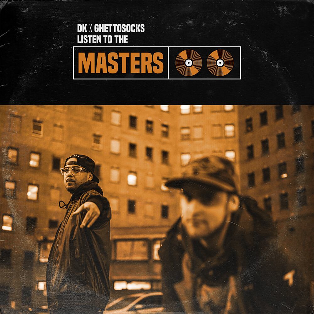 Dk X Ghettosocks - Listen To The Masters
