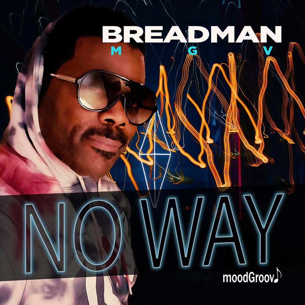 Breadman Mgv Featuring Piannoman - No Way (Mod)