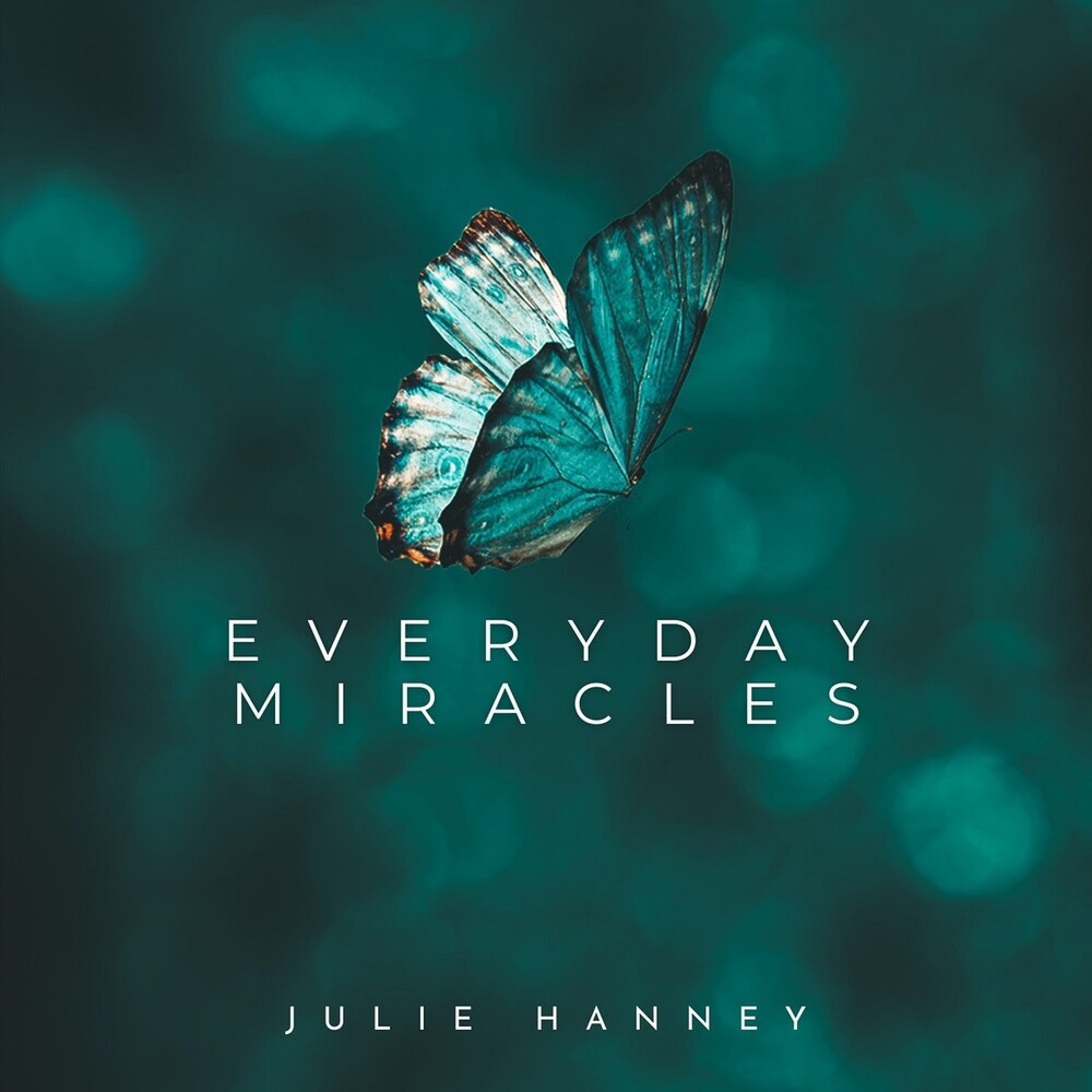 Julie Hanney - Everyday Miracles [Digipak]