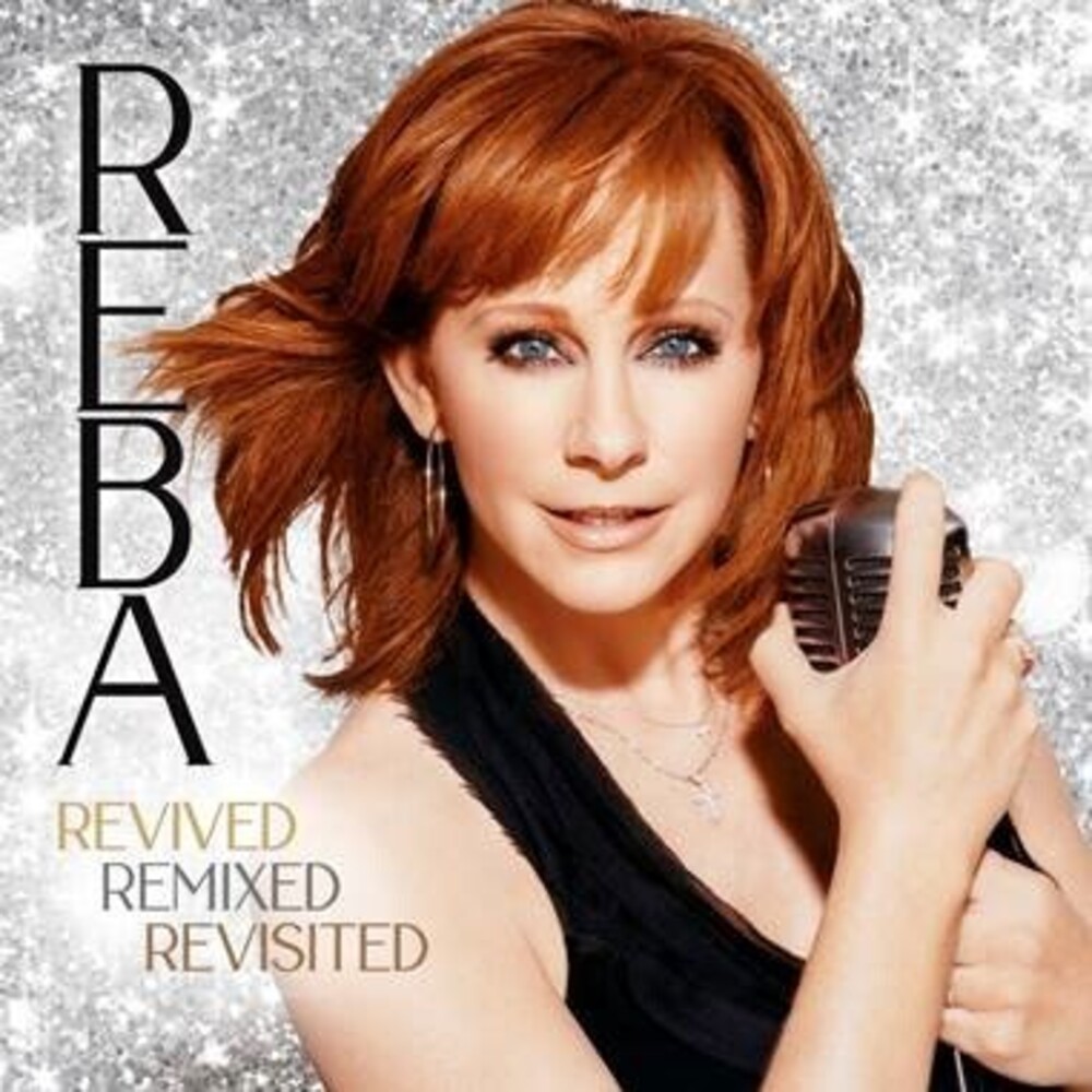 Reba McEntire - Revived Remixed Revisited [3LP]