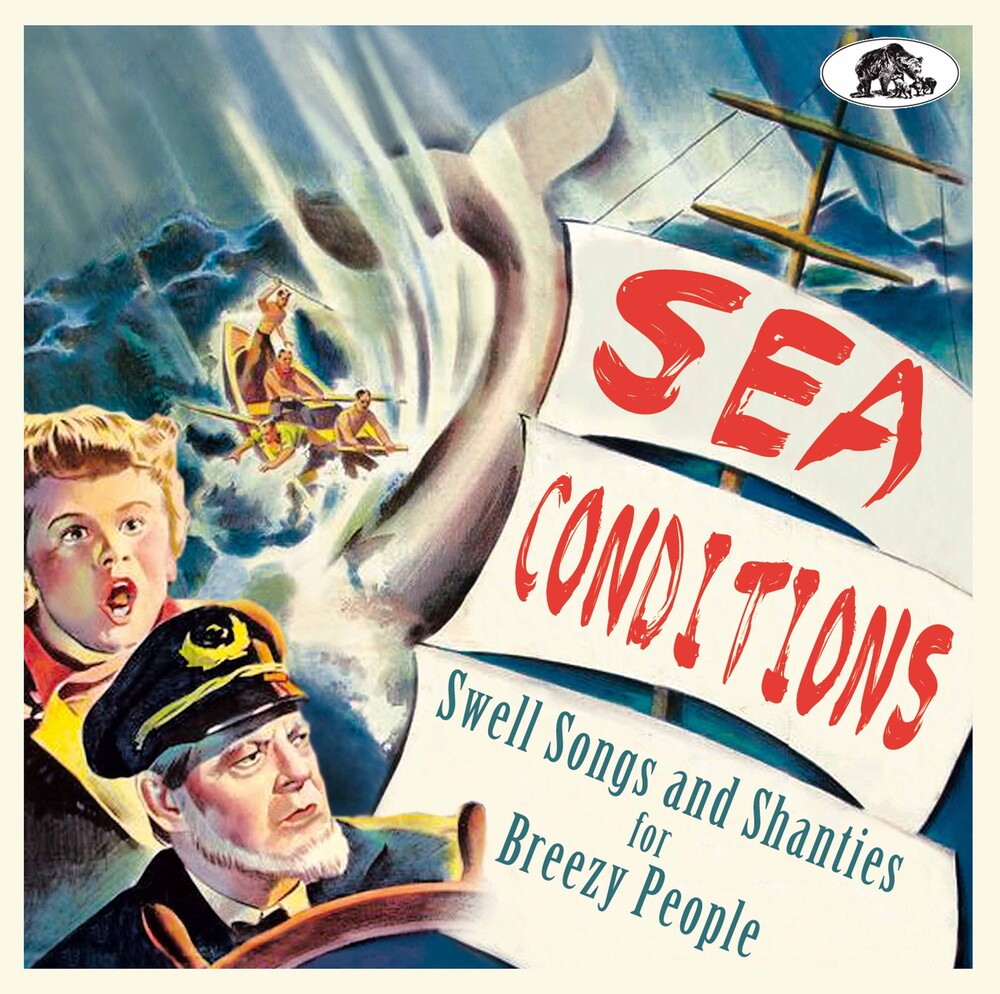 Sea Conditions: Swell Songs And Shanties / Various - Sea Conditions: Swell Songs And Shanties / Various