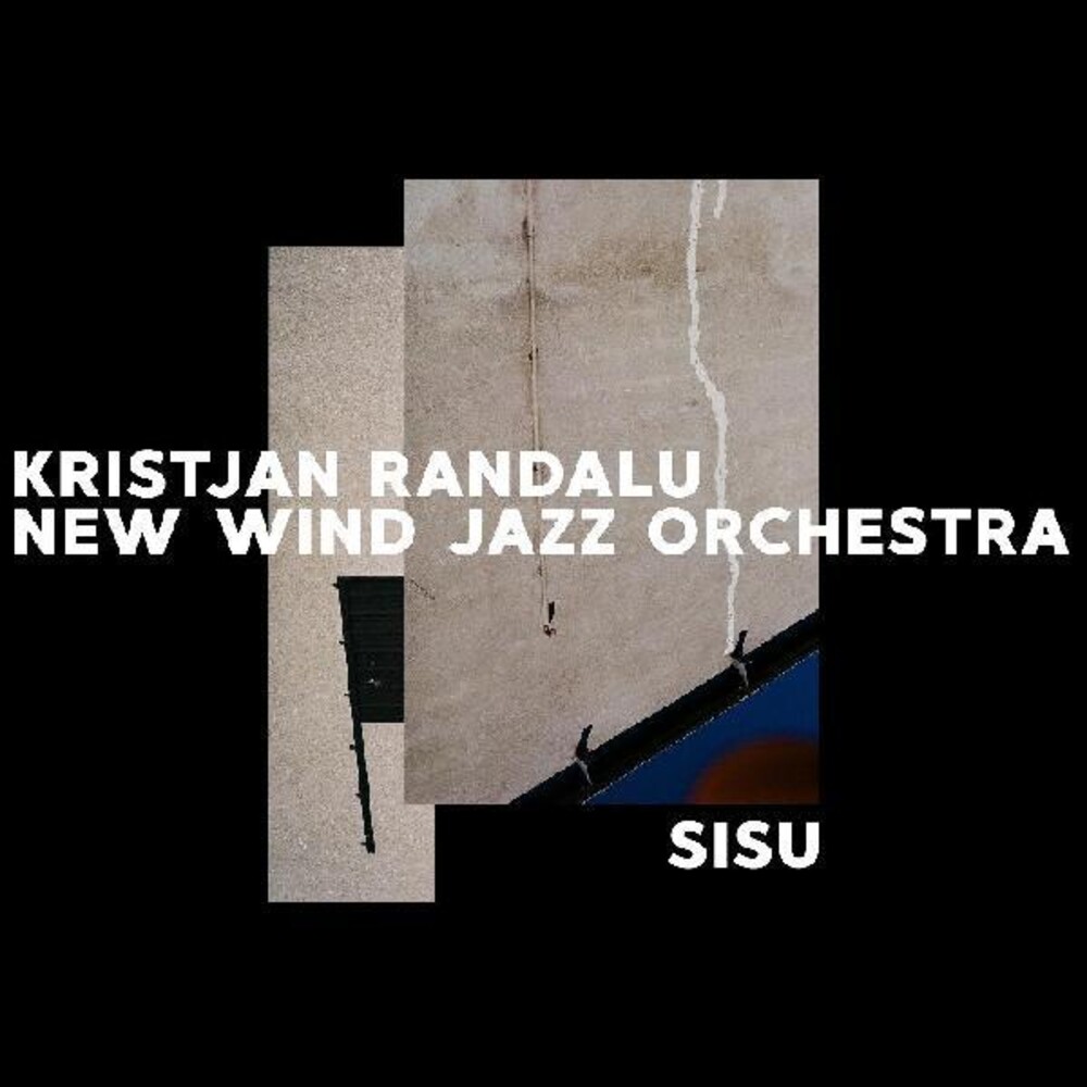 Randalu, Kristjan & New Wind Jazz Orchestra - Sisu