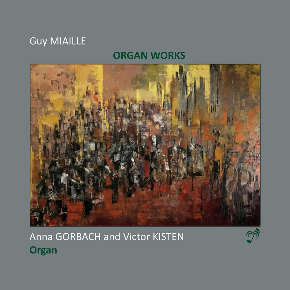 Miaille / Gorback / Kisten - Organ Works