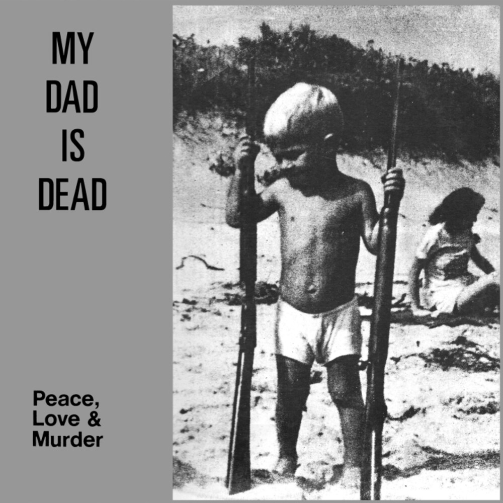 My Dad Is Dead - Peace, Love & Murder [Colored Vinyl] [Limited Edition] [Reissue]