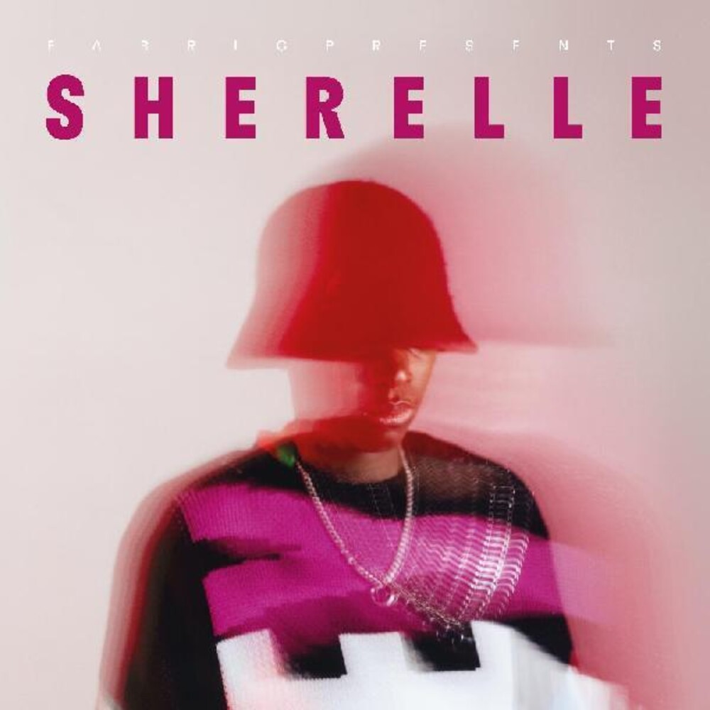 Sherelle - Fabric Presents Sherelle