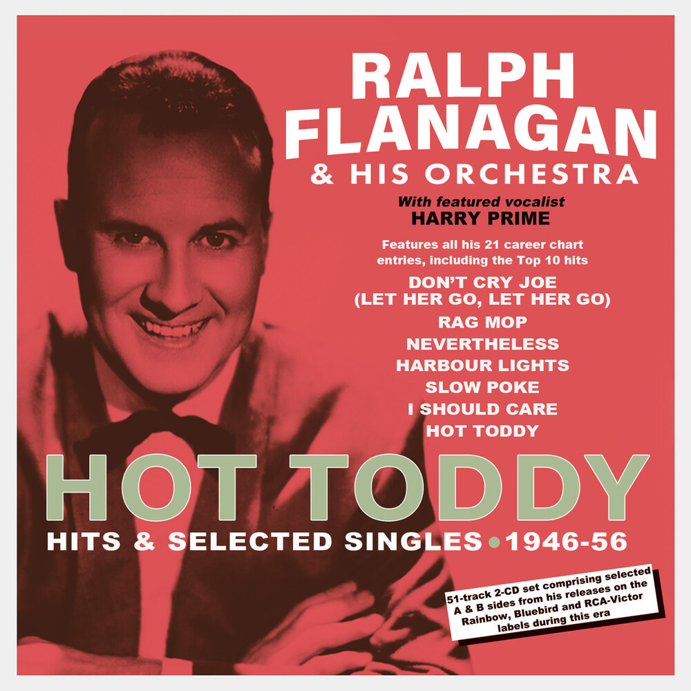 Ralph Flanagan - Hot Toddy: Hits & Selected Singles 1946-56