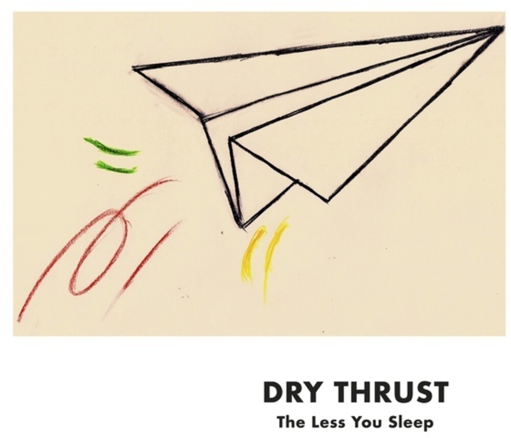 Dry Thrust (Graewe, Georg / Siewert, Martin) - The Less You Sleep