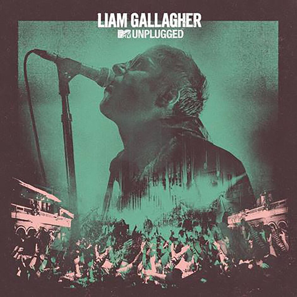 Liam Gallagher - Mtv Unplugged (live At Hull City Hall)